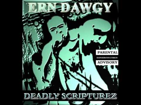 ERN DAWGY - STREET DWELLAZ FT ZILLAH (prod ERN DAWGY)