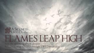 A Sickness Unto Death - Flames Leap High