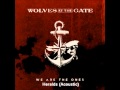 Heralds (Acoustic) - by Wolves at the Gate 