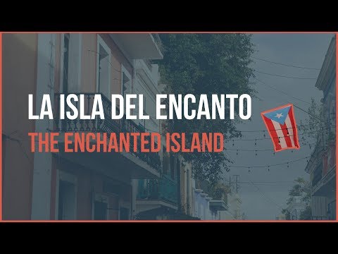 🔥La Isla del Encanto - The Enchanted Island [Puerto Rico 🇵🇷]
