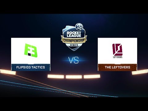 FlipSid3 Tactics vs The Leftovers | RLCS Season 3 EU League Play