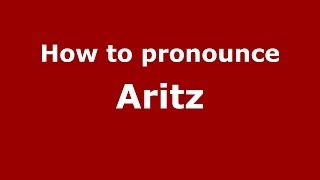 How to pronounce Aritz