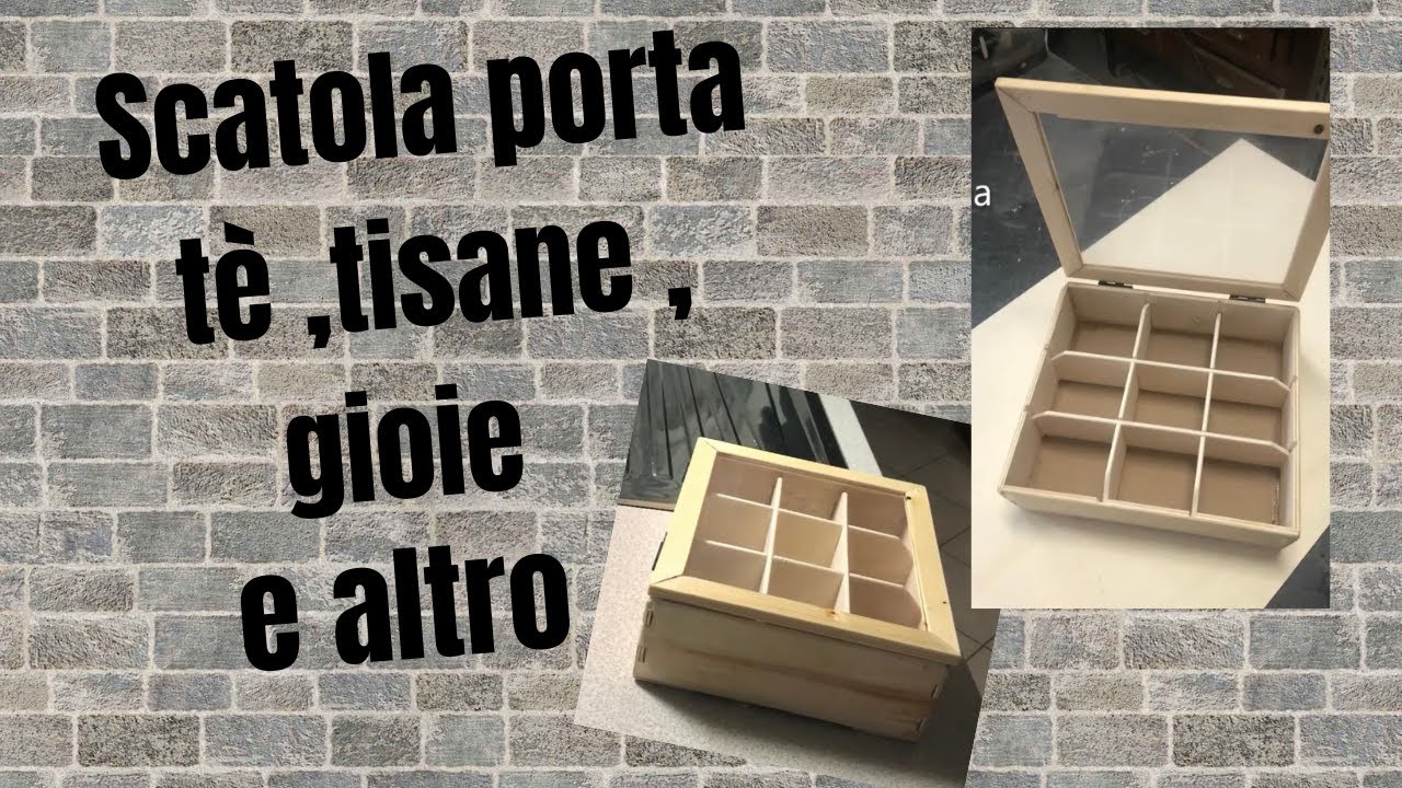 fai da te ,come costruire una scatola porta tè tisane o altro