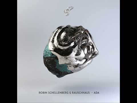 Robin Schellenberg & Rauschhaus - Ada [Harabe]