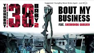 Youngboy Never Broke Again- Bout My business ft sherhonda Gaulden [official audio]