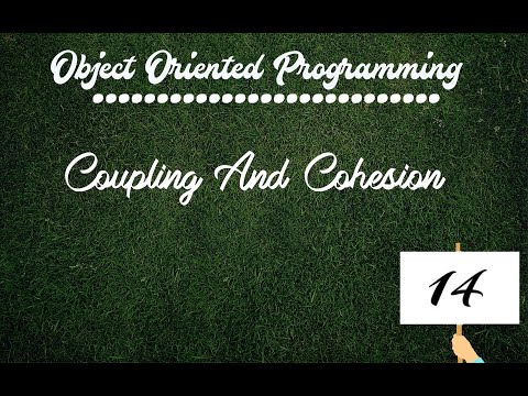 Coupling and Cohesion in OOP # 14