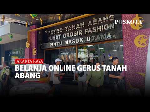 Pedagang Tanah Abang Mengaku Penjualan Turun Saat Lebaran Tahun Ini, Ternyata Ini Penyebabnya