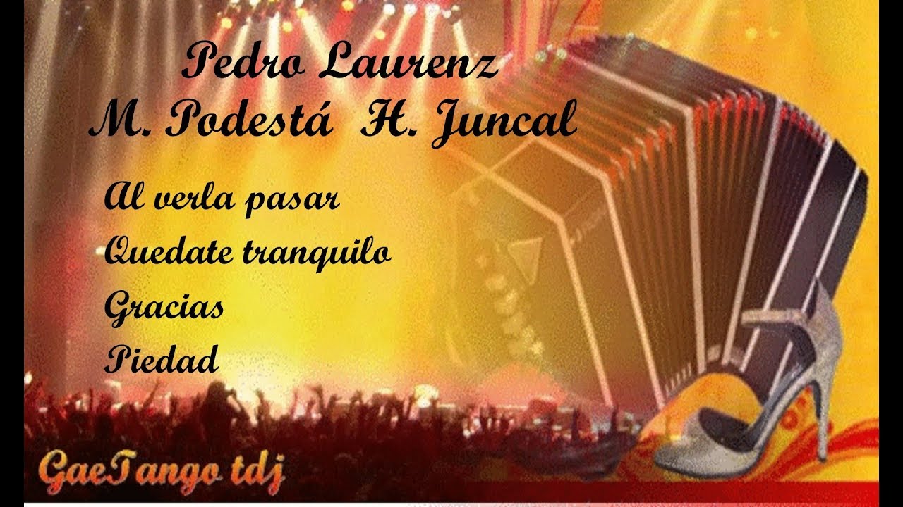 Tanda di tango Pedro Laurenz  Martín Podestá  Héctor  Juncal