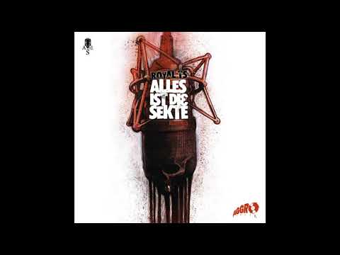 ROYAL TS (SIDO & B-TIGHT) SCHLAMPEN - ALLES IST DIE SEKTE - ALBUM - TRACK 26