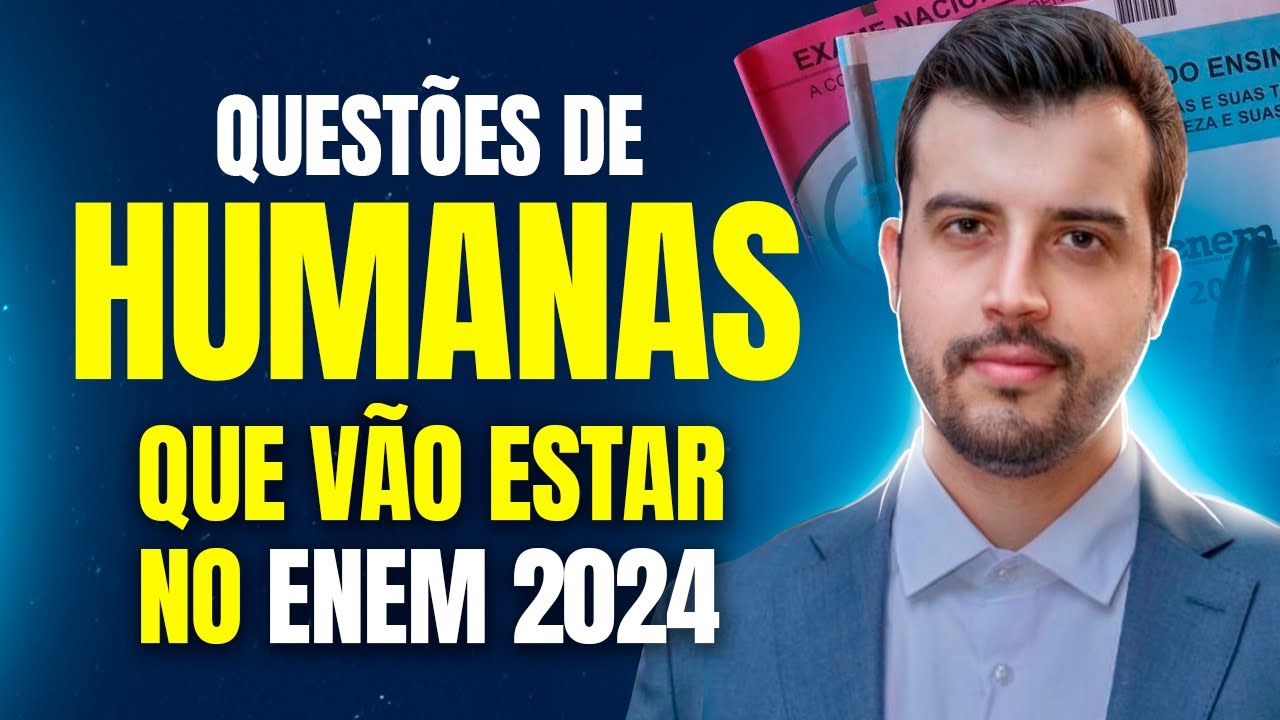 Questões de Humanas Que Estarão no Seu ENEM