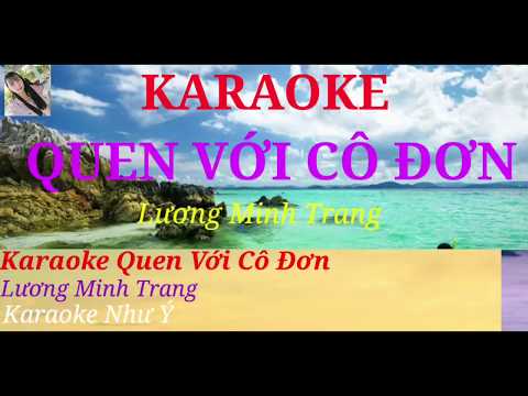 Karaoke Quen Với Cô Đơn - Lương Minh Trang