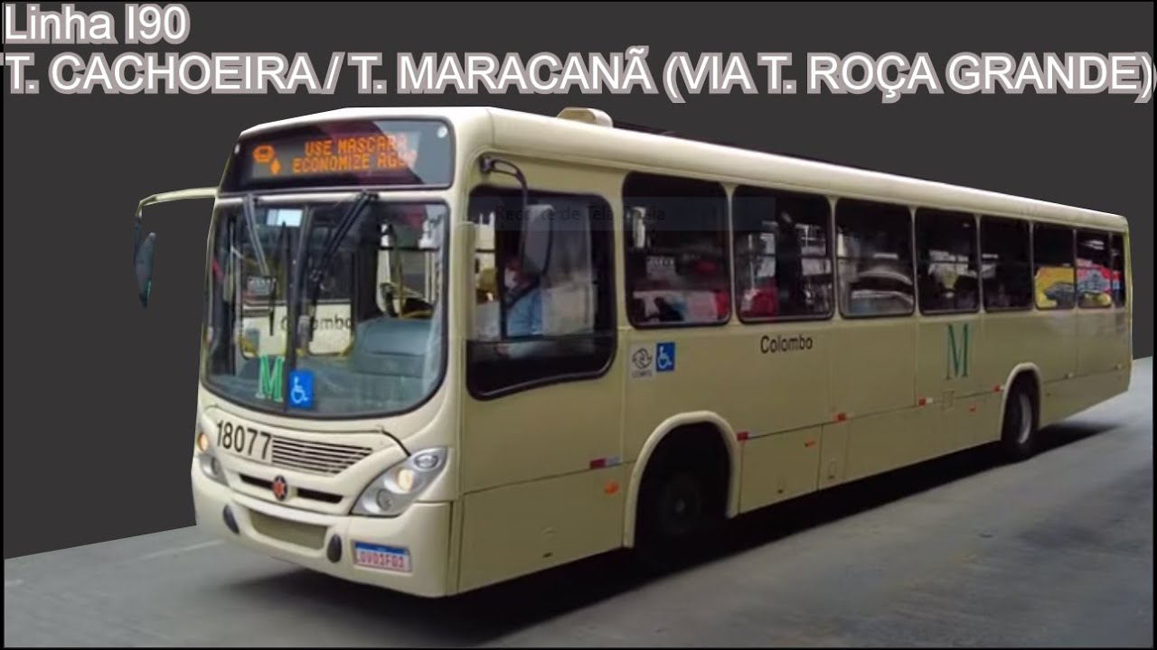 ONIBUS CURITIBA -Linha I90 (VIA T. ROÇA GRANDE) Terminal Maracanã ? Terminal Roça Grande
