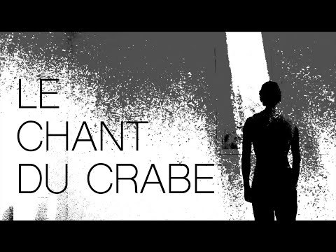 LE CHANT DU CRABE (MOYEN-MÉTRAGE)