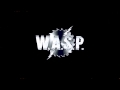 W.A.S.P.-Heaven's Hung In Black (HQ) 