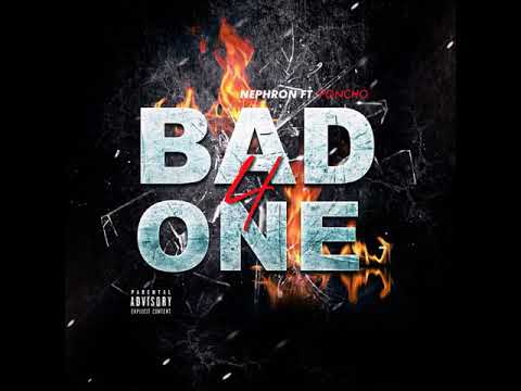 Boy Nephron -Bad 4 One ft Poncho GH  (Official Audio)