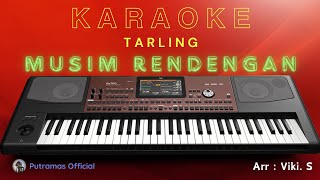 Download lagu MUSIM RENDENGAN KARAOKE - KARAOKE TARLING IWI. S mp3