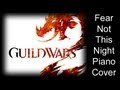 Guild Wars 2 - Fear Not This Night Piano Cover ...