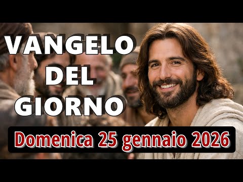 VANGELO DEL GIORNO DOMENICA 25 GENNAIO 2026 ❤️ Convertitevi: il Regno è già in cammino