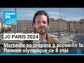 JO Paris 2024 : Marseille se prépare à accueillir la flamme olympique ce 8 mai • FRANCE 24