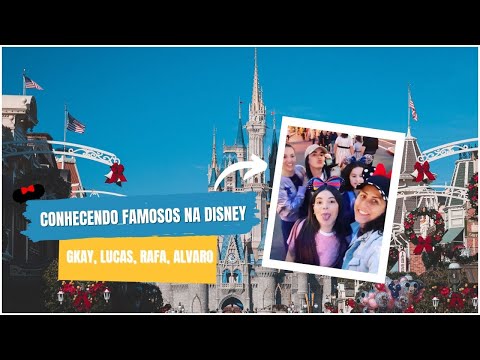 Encontrei a Gkay, Rafael Uccman, Lucas e Alvaro na Disney 💕