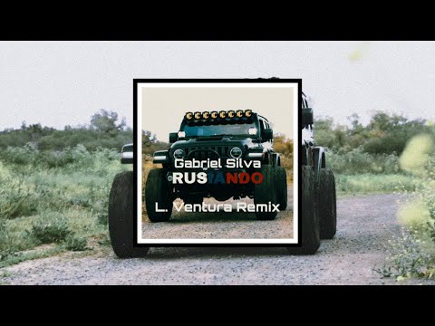 Gabriel Silva - Rusiando (L. Ventura Remix)
