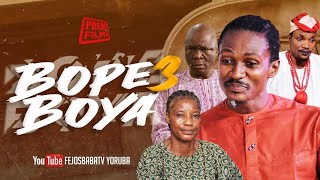 BOPE BOYA 3 - Written & Produced by Femi Adebile - Latest Nigerian Movie