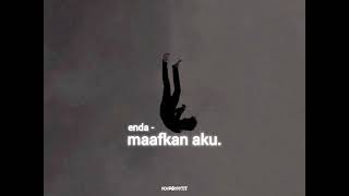Download lagu enda - maafkan aku [slowed & reverb] (tiktok version)  mp3