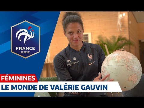 Equipe de France Féminine : Le monde de Valerie Gauvin I FFF 2019