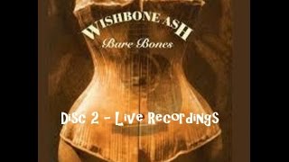 Wishbone Ash - Bare Bones - Disc 2 live recordings