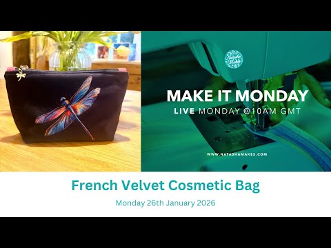 Natasha Makes - Make it Monday 26th January 2026 - French Velvet Cosmetic Bag