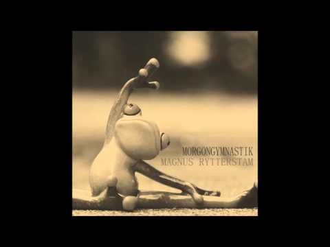 Magnus Rytterstam - Morgongymnastik