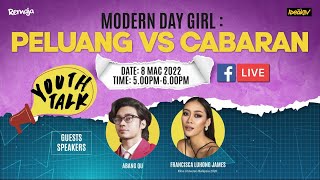 Remaja Youth Talk : MODERN DAY GIRLS bersama Abang Qu & Francisca Luhong James