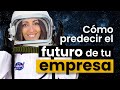 cómo predecir el futuro de tu empresa