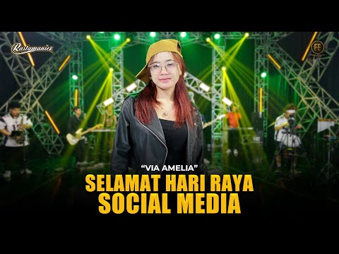 VIA AMELIA - SELAMAT HARI RAYA SOCIAL MEDIA | Feat. RASTAMANIEZ ( Official Live Version )