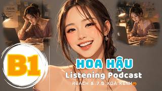 🎧 Luyện Nghe Tiếng Anh Level B1 - HOA HẬU  -  | Listening English Podcast |🎯