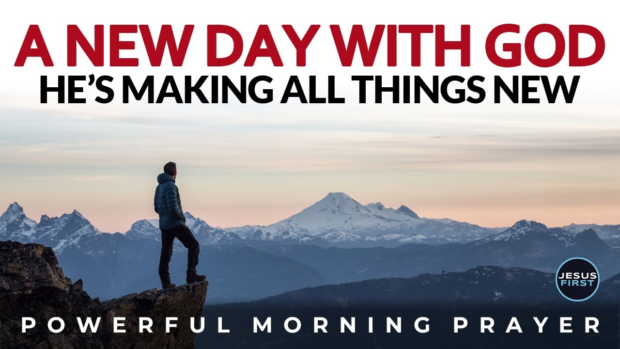 UPDATED FULL VERSION A New Day With God | Embrace the Fresh Start, and Step Into What He's Doing Now