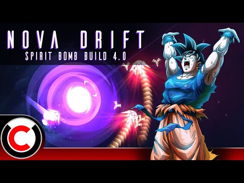 Nova Drift: The Spirit Bomb Build 4.0 - Ultra Co-op