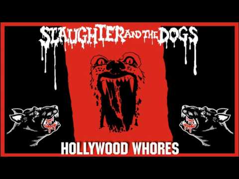 SLAUGHTER And The DOGS - Hollywood Whores