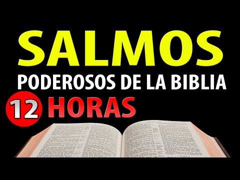 SALMOS  DE LA BIBLIA con letra y audio 12 HORAS DE LA BIBLIA 🙏🏻 SALMO 91 Y LOS SALMOS MÁS PODEROSOS