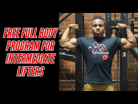 FREE Full Body Program For Intermediate Lifters With Breakdown & Explanation