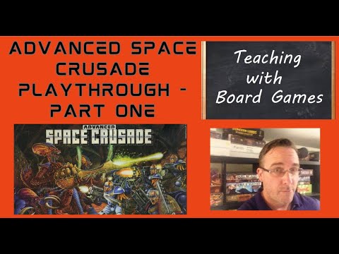 Advanced Space Crusade Playthrough - Part 1