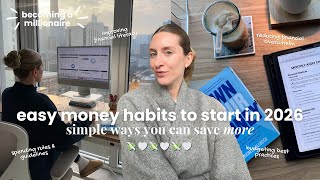 These Boring (but Easy) Money Habits Will Change Your Financial Life in 2026