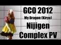 3. GCO "My Dragon (Kiryu) - Nijigen Complex PV ...