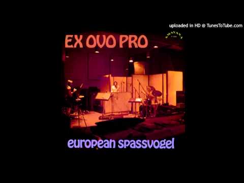 Ex Ovo Pro - European Spassvogel