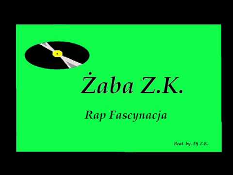 Żaba Z.K. - Rap fascynacja