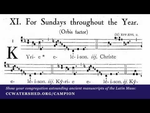 Kyrie from Mass XI • “Orbis Factor” • Gregorian Chant