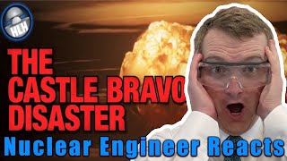 Nuclear Engineer Reacts to Kyle Hill The Castle Bravo Disaster - A Second Hiroshima
