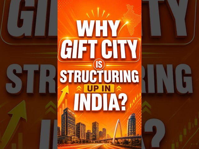 Why Gift City Is Structuring Up In India ?