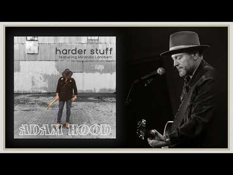 Adam Hood "Harder Stuff" (Official Audio)
