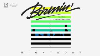 Bormin - Night &amp; Day ft. Chelsea Perkins